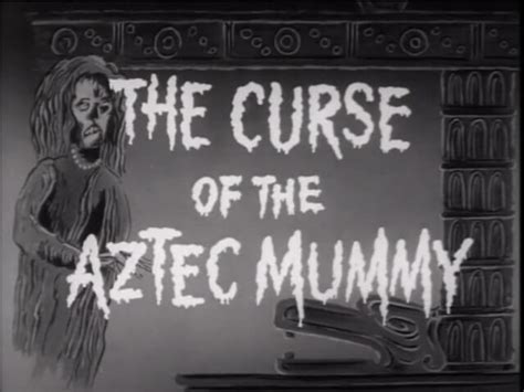 Cudse of the aztec mummh